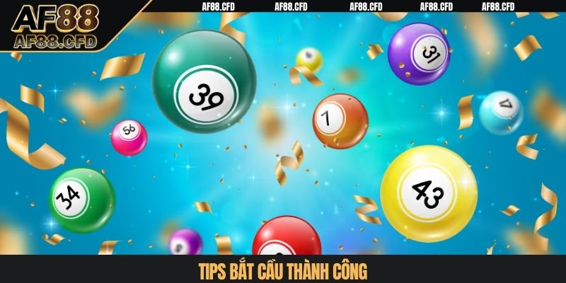 Tips bắt cầu thành công