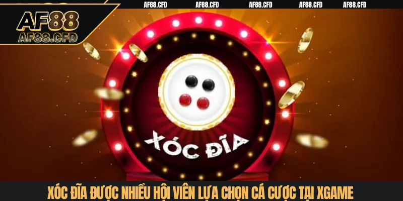 Xóc đĩa được nhiều hội viên lựa chọn cá cược tại Xgame