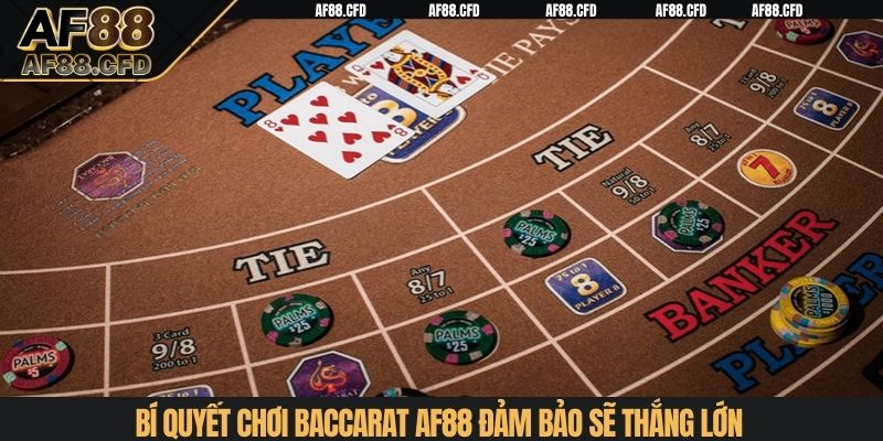 Bí quyết chơi Baccarat AF88 đảm bảo sẽ thắng lớn