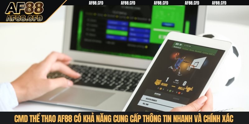 CMD Thể Thao AF88 có khả năng cung cấp thông tin nhanh và chính xác