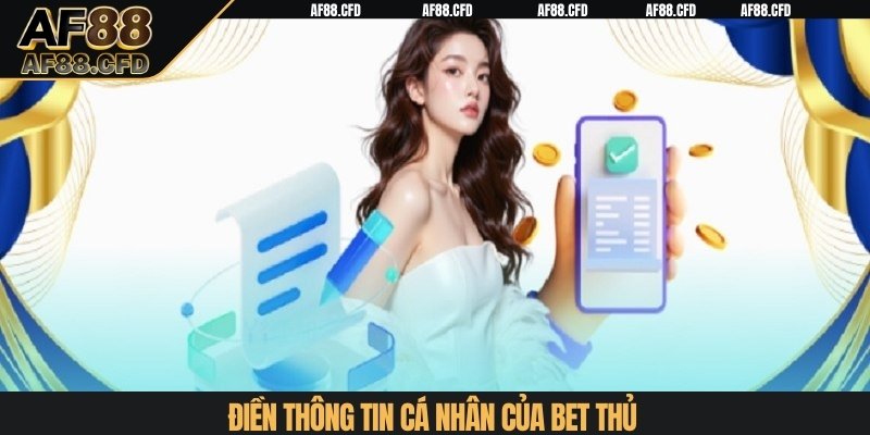 Điền thông tin cá nhân của bet thủ