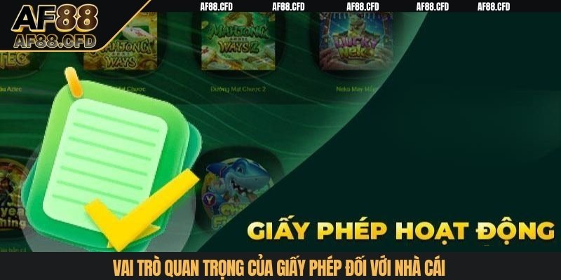 Vai trò quan trọng của giấy phép đối với nhà cái