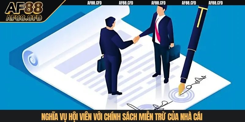 Nghĩa vụ hội viên với chính sách miễn trừ của nhà cái